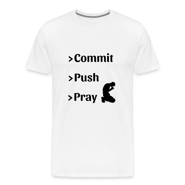 Commit > Push > Pray – IT T-Shirt für Devs mit Git-Erfahrung - Weiß