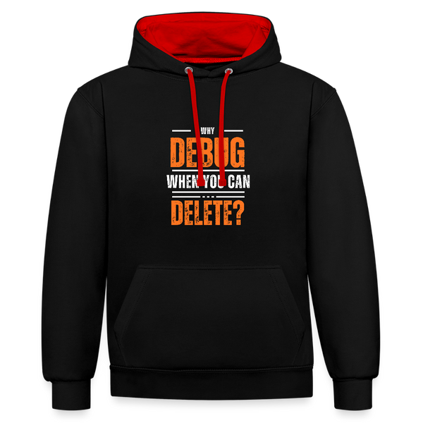 Why Debug When You Can Delete? – Der ultimative Hoodie für radikale Code-Reiniger! - Schwarz/Rot