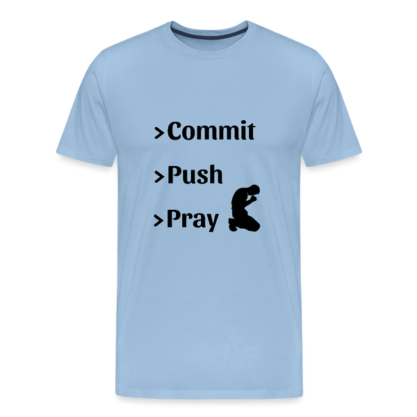 Commit > Push > Pray – IT T-Shirt für Devs mit Git-Erfahrung - Sky