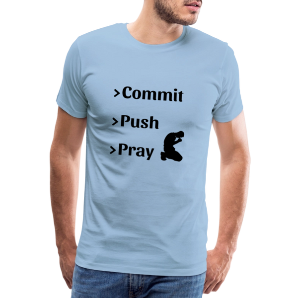 Commit > Push > Pray – IT T-Shirt für Devs mit Git-Erfahrung - Sky