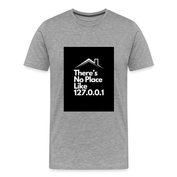 There’s No Place Like 127.0.0.1 – Das IT T-Shirt für echte Heim-Admins - Grau meliert