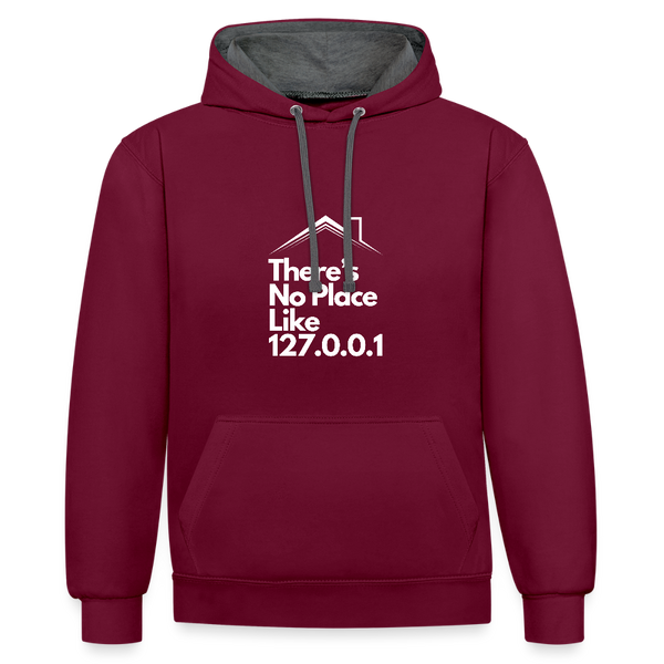 There’s No Place Like 127.0.0.1 – Der Hoodie für alle, die Home = localhost fühlen! - Weinrot/Anthrazit