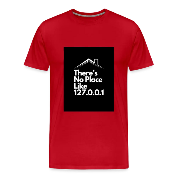 There’s No Place Like 127.0.0.1 – Das IT T-Shirt für echte Heim-Admins - Rot