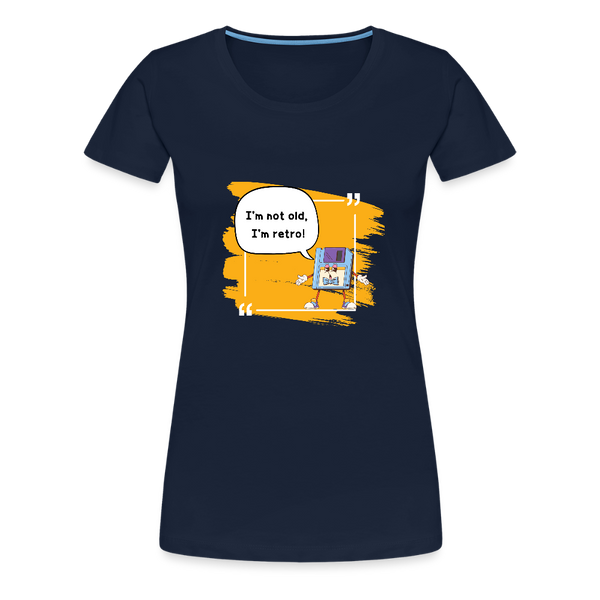 I’m Not Old, I’m Retro – Lustiges Damen T-Shirt mit Diskette - Navy