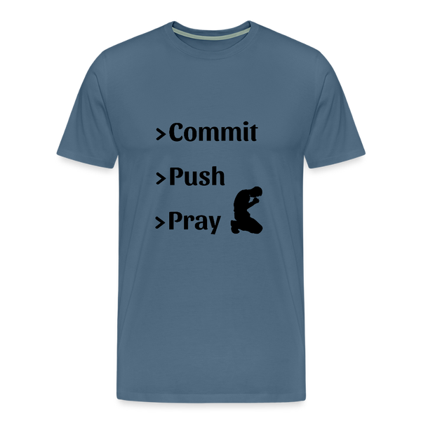 Commit > Push > Pray – IT T-Shirt für Devs mit Git-Erfahrung - Blaugrau